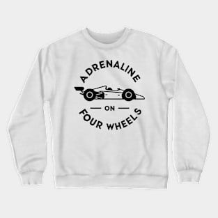 Adrenaline on Four Wheels Crewneck Sweatshirt
